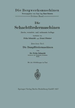 Die Schachtfördermaschinen