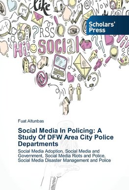 Social Media In Policing: A Study Of DFW Area City Police Departments