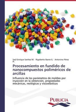 Procesamiento en fundido de nanocompuestos poliméricos de arcillas