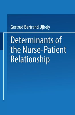 Determinants of the Nurse-Patient Relationship