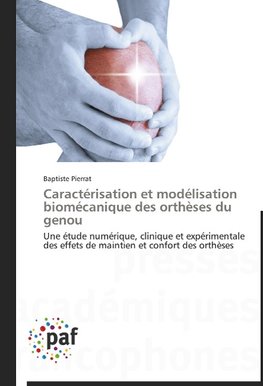 Caractérisation et modélisation biomécanique des orthèses du genou