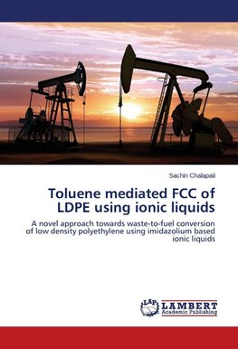 Toluene mediated FCC of LDPE using ionic liquids