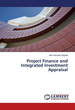 Project Finance and Integrated Investment Appraisal