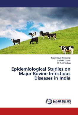 Epidemiological Studies on Major Bovine Infectious Diseases in India