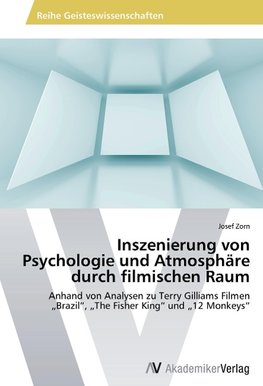 Inszenierung von Psychologie und Atmosphäre durch filmischen Raum