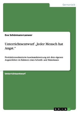 Unterrichtsentwurf "Jeder Mensch hat Angst."