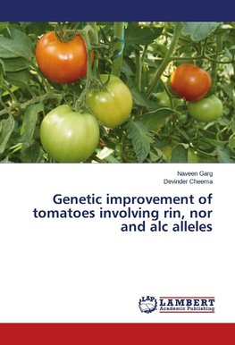 Genetic improvement of tomatoes involving rin, nor and alc alleles