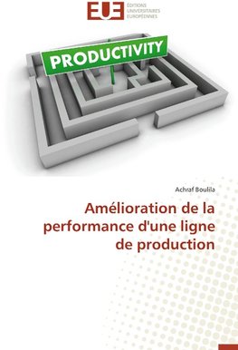 Amélioration de la performance d'une ligne de production