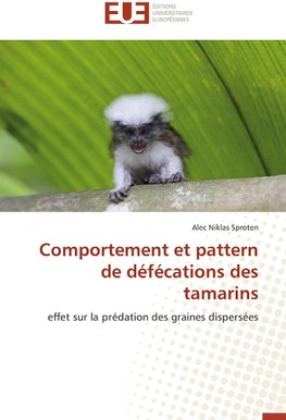 Comportement et pattern de défécations des tamarins