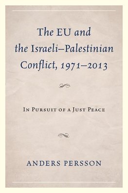 The Eu and the Israeli Palestinian Conflict 1971 2013