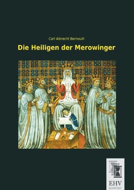 Die Heiligen der Merowinger