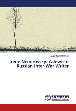 Irene Nemirovsky: A Jewish-Russian Inter-War Writer