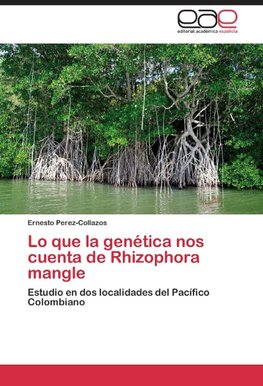 Lo que la genética nos cuenta de Rhizophora mangle