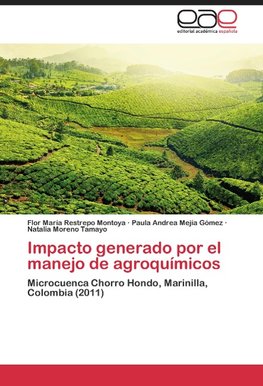 Impacto generado por el manejo de agroquímicos