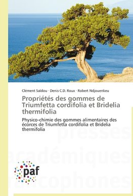 Propriétés des gommes de Triumfetta cordifolia et Bridelia thermifolia