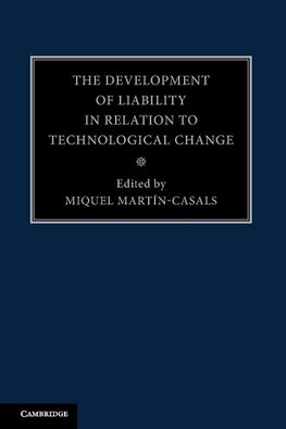 The Development of Liability in Relation to Technological Change