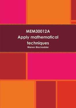 MEM30012A - Apply mathematical techniques