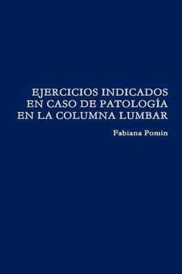 Ejercicios Indicados En Caso de Patologia En La Columna Lumbar