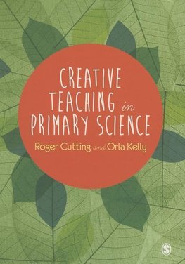 Cutting, R: Creative Teaching in Primary Science