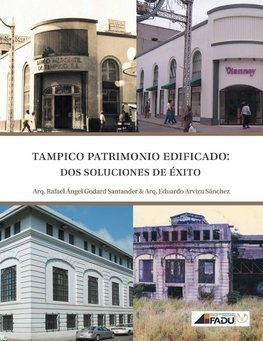 Tampico, Patrimonio Edificado