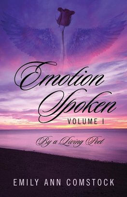 Emotion Spoken Volume I