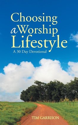 Choosing a Worship Lifestyle