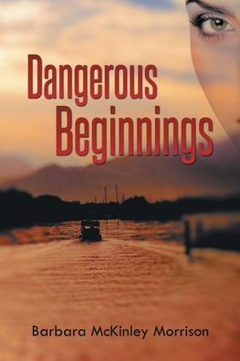 Dangerous Beginnings