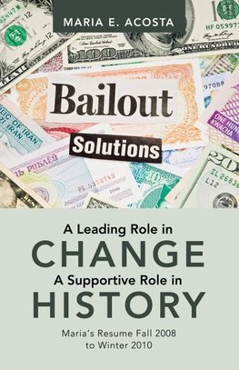 A Leading Role in Change a Supportive Role in History