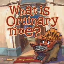 What Is Ordinary Time?