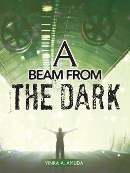 A Beam from the Dark