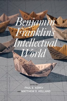 Benjamin Franklin's Intellectual World