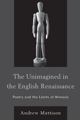 The Unimagined in the English Renaissance