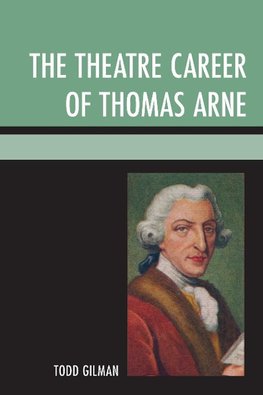 THEATRE CAREER OF THOMAS ARNE PB