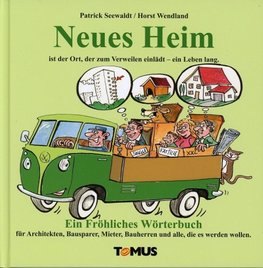 Neues Heim. Ein Fröhliches Wörterbuch