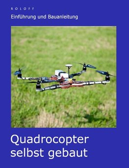 Quadrocopter selbst gebaut