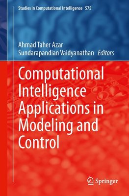 Computational Intelligence Applications in Modeling and Control