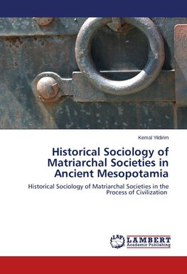 Historical Sociology of Matriarchal Societies in Ancient Mesopotamia