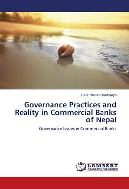 Governance Practices and Reality in Commercial Banks of Nepal