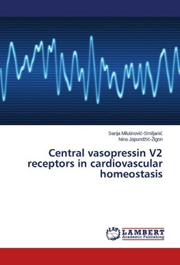 Central vasopressin V2 receptors in cardiovascular homeostasis