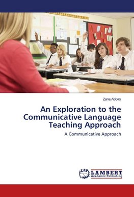 An Exploration to the Communicative Language Teaching Approach