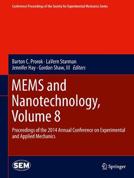 MEMS and Nanotechnology, Volume 8