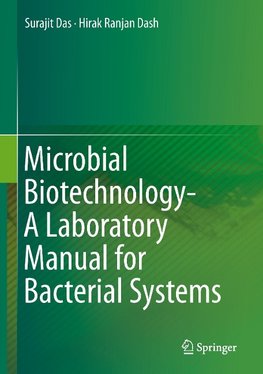 Microbial Biotechnology- A Laboratory Manual for Bacterial Systems