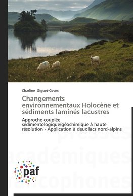 Changements environnementaux Holocène et sédiments laminés lacustres