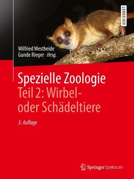 Spezielle Zoologie. Teil 2: Wirbel- oder Schädeltiere