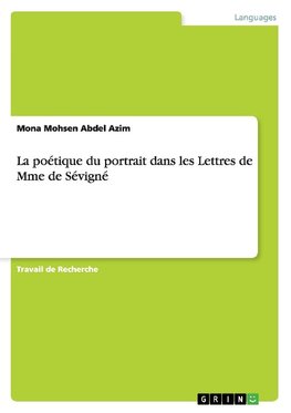 La poétique du portrait dans les Lettres de Mme de Sévigné