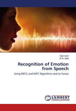 Recognition of Emotion from Speech