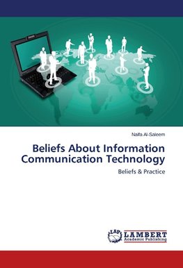 Beliefs About Information Communication Technology