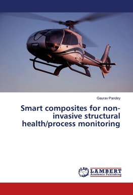 Smart composites for non-invasive structural health/process monitoring