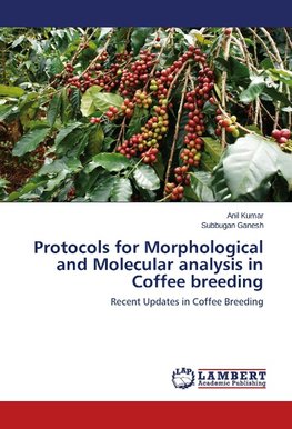 Protocols for Morphological and Molecular analysis in Coffee breeding