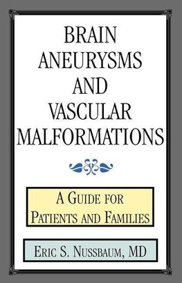 Brain Aneurysms and Vascular Malformations